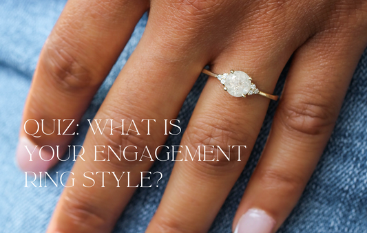 Quiz: What is Your Engagement Ring Style?